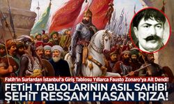 Yıllardır Zonaro sanılıyordu: Fetih tablolarının asıl sahibi Şehit ressam Hasan Rıza!