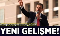 İmamoğlu'nun yargılandığı CHP'nin kurultay davasında yeni gelişme!