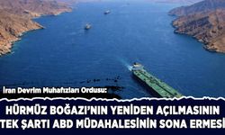 İran: Hürmüz Boğazı'nın açılmasının tek şartı ABD müdahalesinin sona ermesi