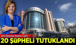 İzmit Belediye Başkanı Hürriyet'in de aralarında bulunduğu 20 şüpheli tutuklandı