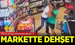 Mersin'de markette çocuğa vahşet