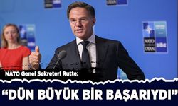 NATO Genel Sekreteri Rutte: Dün büyük bir başarıydı