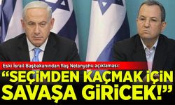 Eski İsrail Başbakanı: Netanyahu seçimden kaçmak için İran'la savaşa girecek