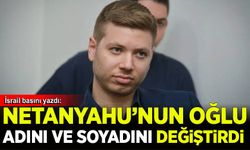 İsrail basını: Binyamin Netanyahu'nun oğlu adını ve soyadını değiştirdi