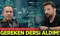 Oğuzhan Uğur'dan Haluk Levent açıklaması: Gereken dersi aldım