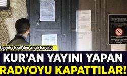 Siyonist İsrail’den alçak hareket: Kur'an yayını yapan radyoyu kapattı