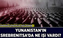 Srebrenitsa Soykırımı'nın gizli ortaklığı: Yunanistan'ın Srebrenitsa'da ne işi vardı?