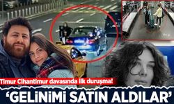Timur Cihantimur davasında ilk duruşma! 'Gelinimi satın aldılar'