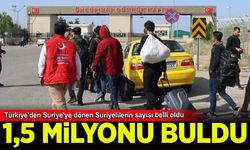 Türkiye'den Suriye'ye dönen Suriyelilerin sayısı 1 buçuk milyonu buldu