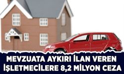 Mevzuata aykırı ilan veren işletmecilere 8,2 milyon lira ceza