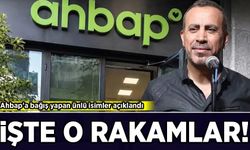 Ahbap'a bağış yapan ünlü isimler açıklandı: İşte o rakamlar!