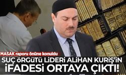 Alihan Kuriş'in ifadesi ortaya çıktı!