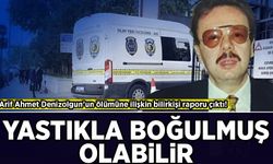 Eski Bakan Arif Ahmet Denizolgun’un ölümüne ilişkin bilirkişi raporu çıktı!