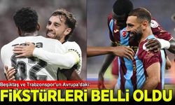 Beşiktaş ve Trabzonspor'un Avrupa'daki fikstürü belli oldu