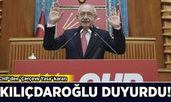 CHP'den 'Çerçeve Yasa' kararı: Kılıçdaroğlu duyurdu!