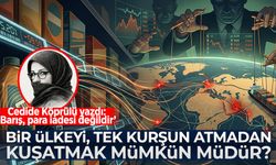 Cedide Köprülü yazdı: Bir ülkeyi, tek kurşun atmadan kuşatmak mümkün müdür?