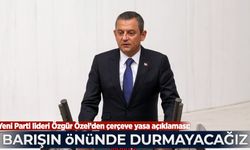 Yeni Parti lideri Özgür Özel’den çerçeve yasa açıklaması: Barışın önünde durmayacağız