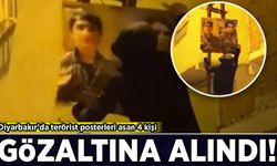 Diyarbakır’da terörist posterleri asan 4 kişi gözaltına alındı