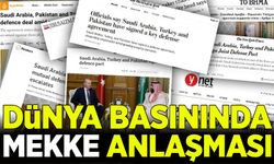 Tarihi Mekke Anlaşması dünya basınında geniş yankı uyandırdı
