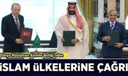 Dünya Müslüman Alimler Birliği'nden İslam ülkelerine çağrı