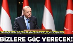 Cumhurbaşkanı Erdoğan’dan Mekke Anlaşması'na ilişkin açıklama!
