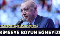 Cumhurbaşkanı Erdoğan'dan önemli açıklamalar: Kimseye boyun eğmeyiz!