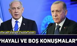 İsrail'den Erdoğan'a küstah sözler: 'Hayali ve boş konuşmalar'