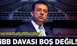 CHP'li Adıgüzel'den 'İmamoğlu' tepkisi: 'İBB davası boş değil'