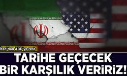 İran'dan ABD'ye gözdağı: Tarihe geçecek bir karşılık veririz
