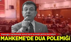 İmamoğlu mahkemede somut kanıt sunmak yerine dua ediyor
