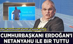 İngiliz ekonomistten küstah sözler: Cumhurbaşkanı Erdoğan’ı katil Netanyahu ile bir tuttu
