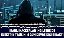 İranlı hackerlar İngiltere'nin elektrik tesisini 4 gün devre dışı bıraktı