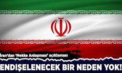 İran'dan 'Mekke Anlaşması' açıklaması: Endişelenecek bir neden yok