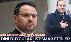 Bakan Gürlek'ten 'Alihan Kuriş' açıklaması: Dini duyguları istismar ettiler