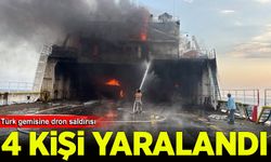 Türk gemisine Karadeniz'de dron saldırısı: 4 yaralı