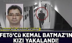 FETÖ hükümlüsü Kemal Batmaz'ın kızı Esma Batmaz yakalandı!