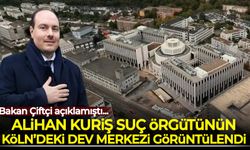 Bakan Çiftçi açıklamıştı: Alihan Kuriş suç örgütünün Köln’deki dev merkezi görüntülendi!