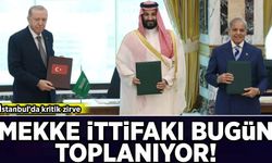 İstanbul'da kritik zirve: Mekke ittifakı bugün toplanıyor