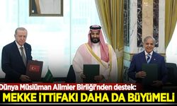 Dünya Müslüman Alimler Birliği'nden destek: Mekke İttifakı daha da büyümeli