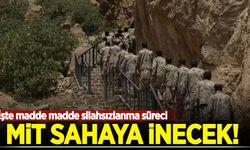 MİT sahaya inecek: İşte madde madde silahsızlanma süreci