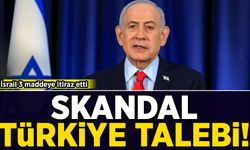 İşgalci İsrail 3 maddeye itiraz etti: Skandal Türkiye talebi!
