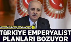 Numan Kurtulmuş'tan önemli açıklamalar: Türkiye emperyalist planları bozuyor
