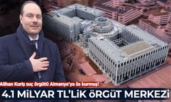 Alihan Kuriş suç örgütü Almanya'ya üs kurmuş! 4.1 milyar  TL'lik örgüt merkezi ortaya çıktı