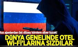 Rus ajanlardan üst düzey isimlere siber tuzak: Dünya genelinde otel Wi-Fi'larına sızdılar