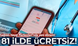 Sağlıklı Hayat Merkezleri’nde yeni dönem! Ücretsiz hizmet 81 ilde başladı