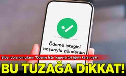 Siber dolandırıcıların 'Ödeme İste' kapora tuzağına karşı uyarı