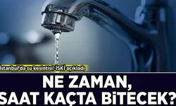 İstanbul’da su kesintisi! İSKİ açıkladı: Su kesintisi ne zaman, saat kaçta bitecek?