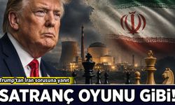 Trump'tan İran sorusuna yanıt: Satranç oyunu gibi!