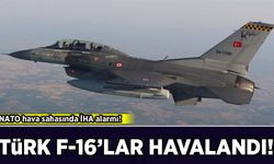 NATO hava sahasında İHA alarmı: Türk F-16'lar havalandı!