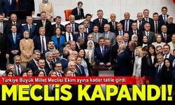 Türkiye Büyük Millet Meclisi Ekim ayına kadar tatile girdi